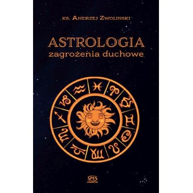 Astrologia. Zagrożenia duchowe
