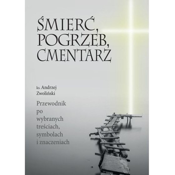 Śmierć, pogrzeb, cmentarz