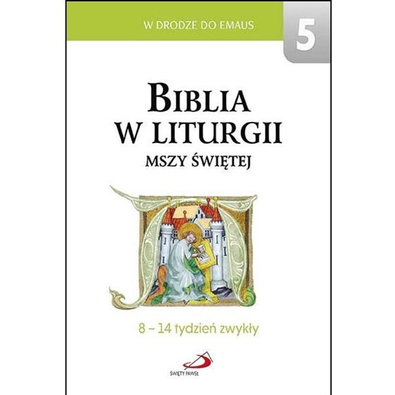 Biblia w liturgii Mszy Świętej /8-14 tydzień
