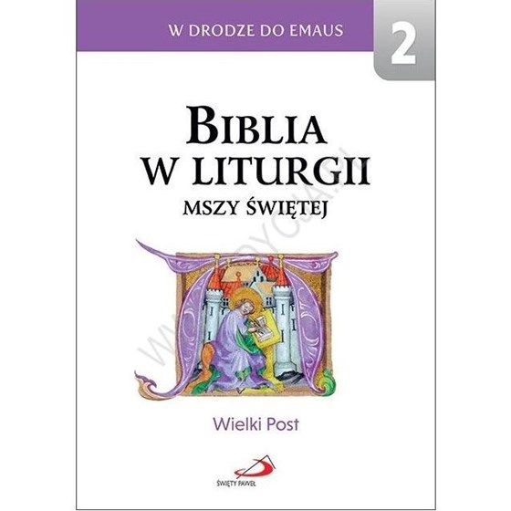 Biblia w liturgii Mszy Świętej /Wielki Post