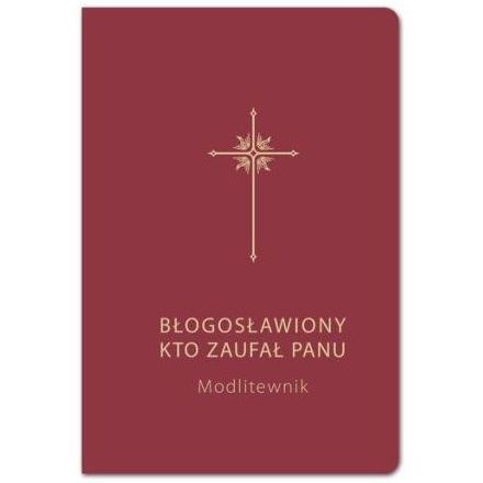 Błogosławiony kto zaufał Panu /bordo