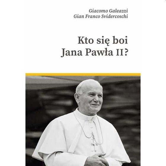 Kto się boi Jana Pawła II ?