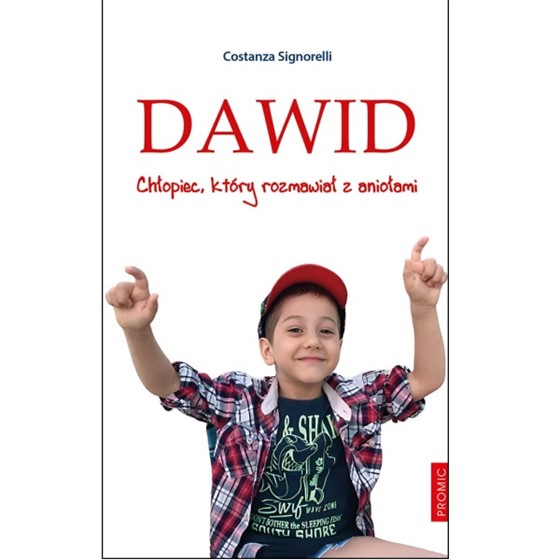 Dawid. Chłopiec, który rozmawiał z aniołami
