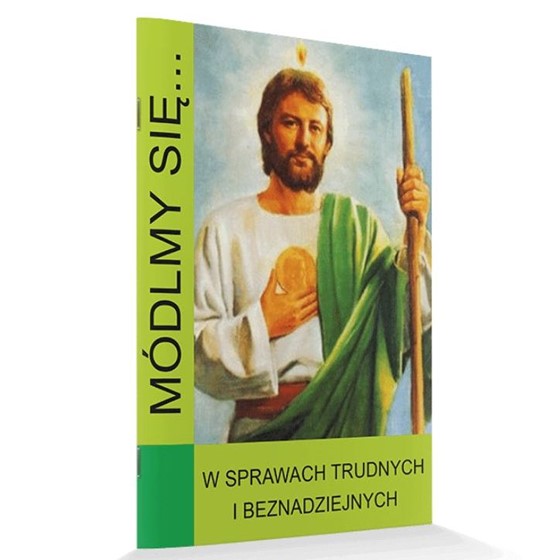 Módlmy się…w sprawach trudnych i beznadziejnych