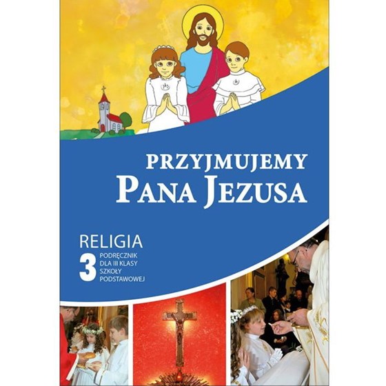 SP 3 - Przyjmujemy Pana Jezusa /katechizm