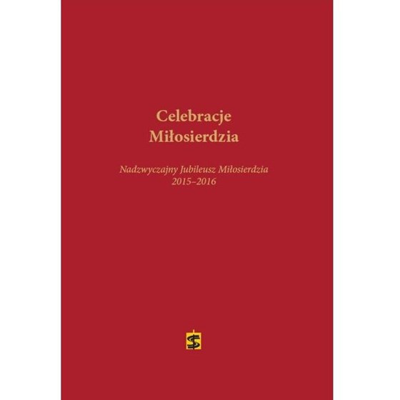 Celebracje Miłosierdzia. Nadzwyczajny Jubileusz Miłosierdzia