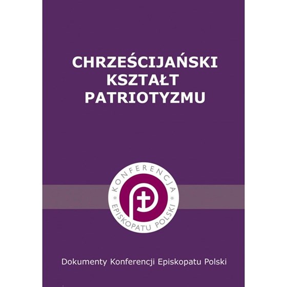 Chrześcijański kształt patriotyzmu