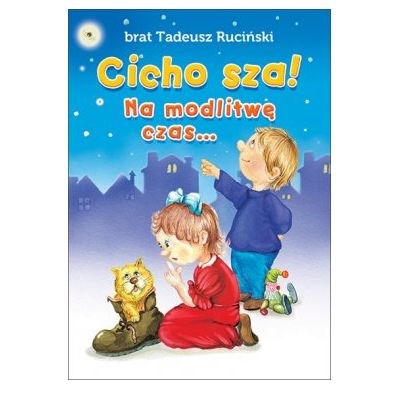 Cicho-sza! Na modlitwę czas