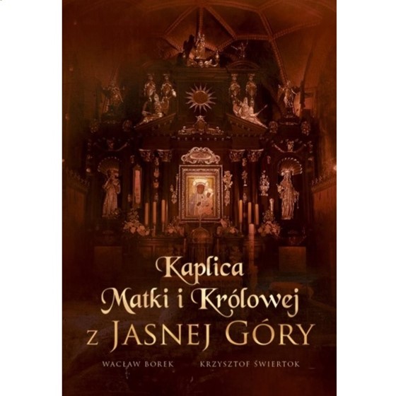 Kaplica Matki i Królowej z Jasnej Góry