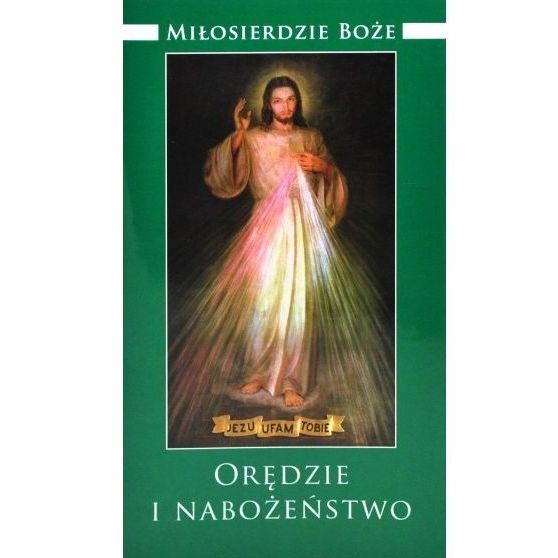 Miłosierdzie Boże. Orędzie i nabożeństwo