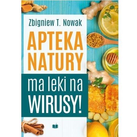 Apteka natury ma leki na wirusy