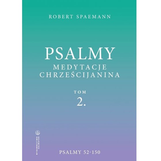 Psalmy. Medytacje chrześcijanina /t. 2