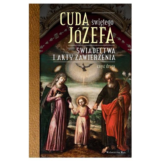 Cuda Świętego Józefa /część 2