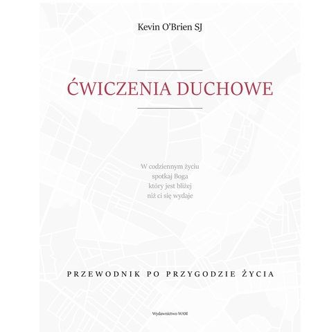 Ćwiczenia duchowe - Przewodnik po przygodzie...