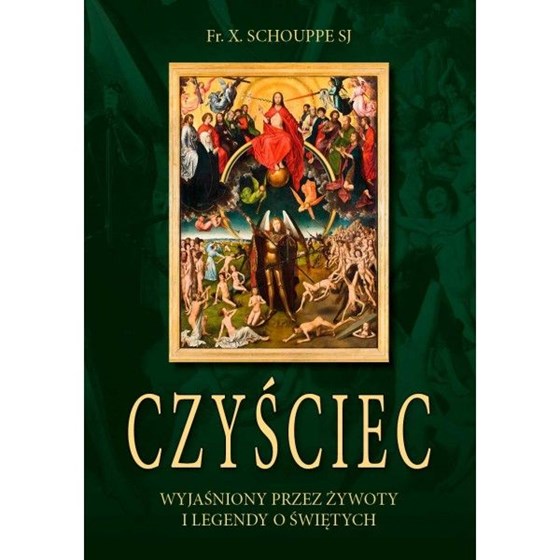 Czyściec wyjaśniony przez żywoty i legendy o Świętych