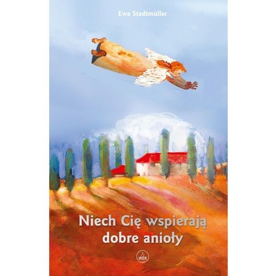 Niech Cię wspierają dobre anioły