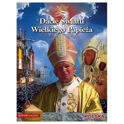 Dacie Światu Wielkiego Papieża - Polska