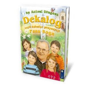 Dekalog czyli dziesięć propozycji Pana Boga