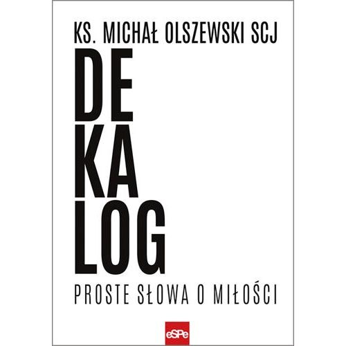 Dekalog. Proste słowa o miłości