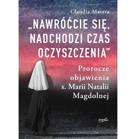 Nawróćcie się, nadchodzi czas oczyszczenia