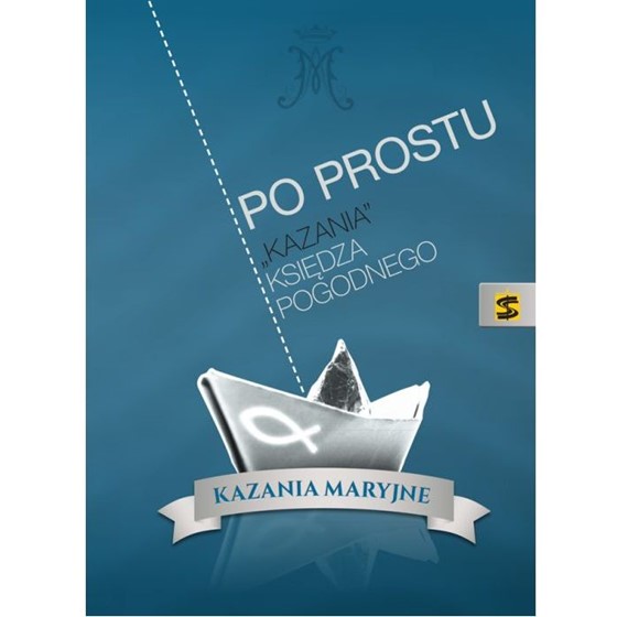 Po prostu "Kazania" ks. Pogodnego /Maryjne