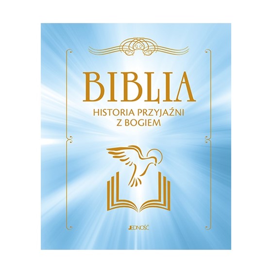 Biblia. Historia przyjaźni z Bogiem