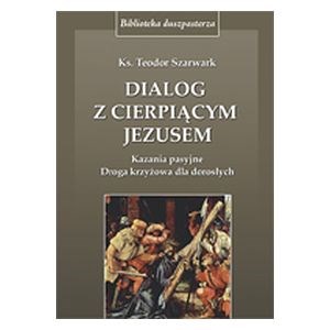 Dialog z cierpiącym Jezusem