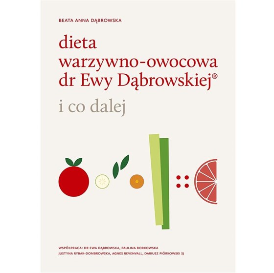 Dieta warzywno-owocowa dr Ewy Dąbrowskiej i co dalej