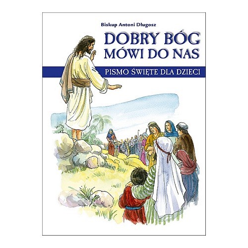 Dobry Bóg mówi do nas
