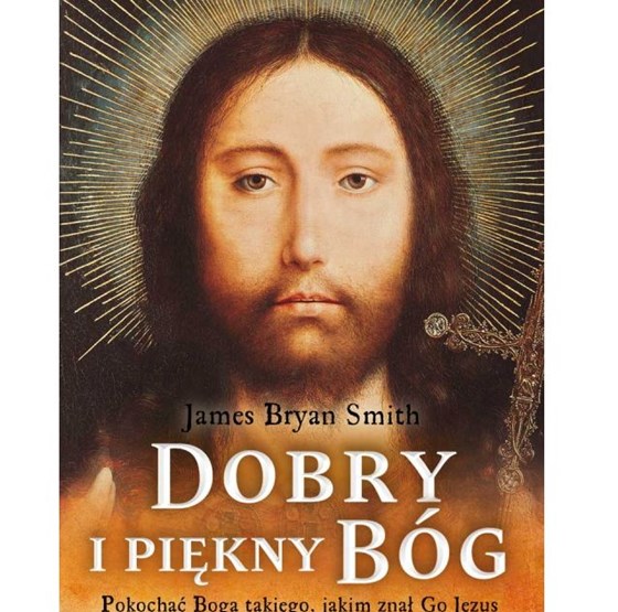 Dobry i piękny Bóg