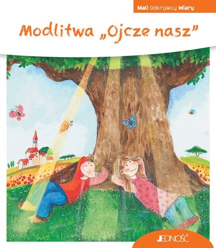 Mali odkrywcy wiary. Modlitwa "Ojcze nasz"