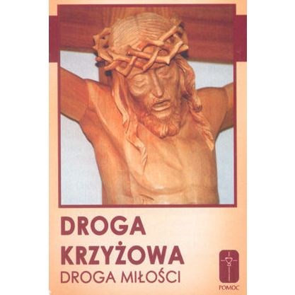 Droga Krzyżowa. Droga miłości