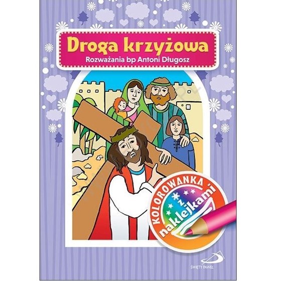 Droga Krzyżowa. Rozważania dla dzieci