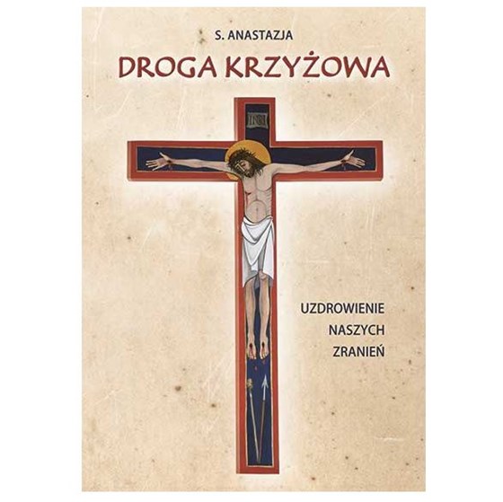 Droga krzyżowa. Uzdrowienie naszych zranień