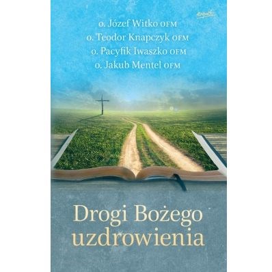 Drogi Bożego Uzdrowienia