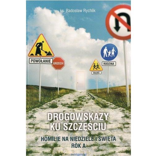 Drogowskazy ku szczęściu /Rok A