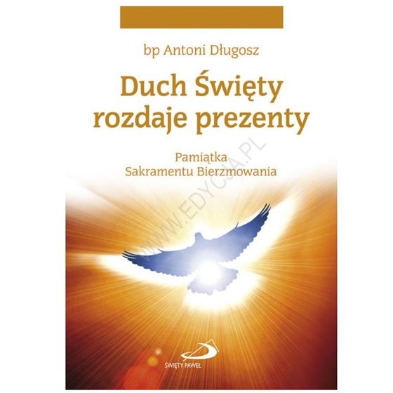 Duch Świety rozdaje prezenty