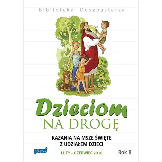 Dzieciom na drogę /Rok B