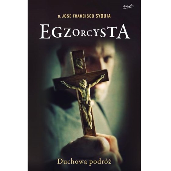 Egzorcysta. Duchowa podróż