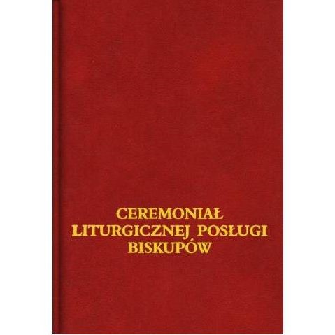 Ceremoniał liturgicznej posługi biskupów