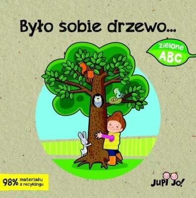 Zielone ABC: Było sobie drzewo