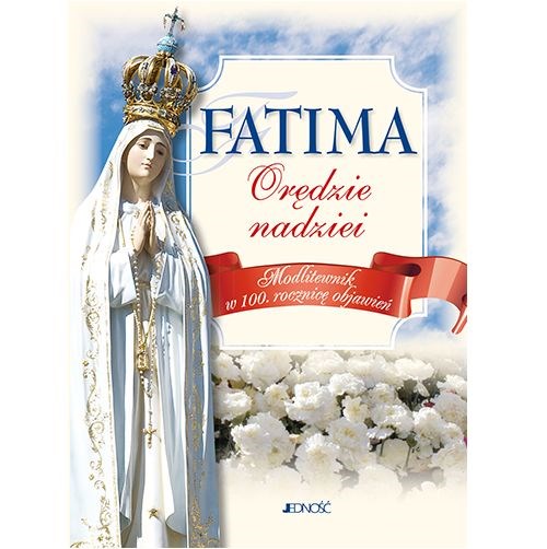 Fatima - orędzie nadziei