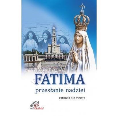 Fatima - przesłanie nadziei