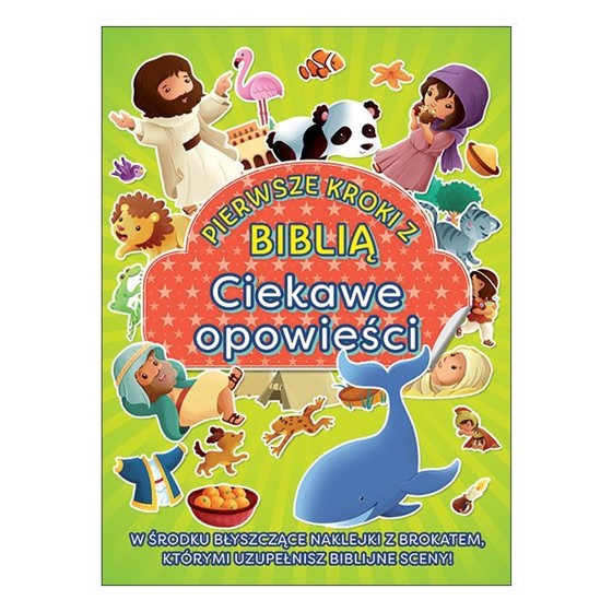 Pierwsze kroki z Biblią. Ciekawe opowieści