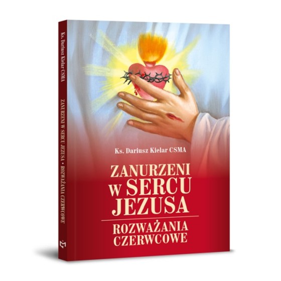 Zanurzeni w sercu Jezusa. Rozważania czerwcowe