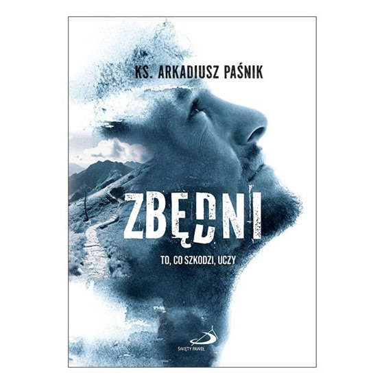 Zbędni. To, co szkodzi, uczy