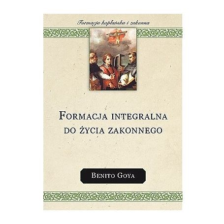 Formacja integralna do życia zakonnego