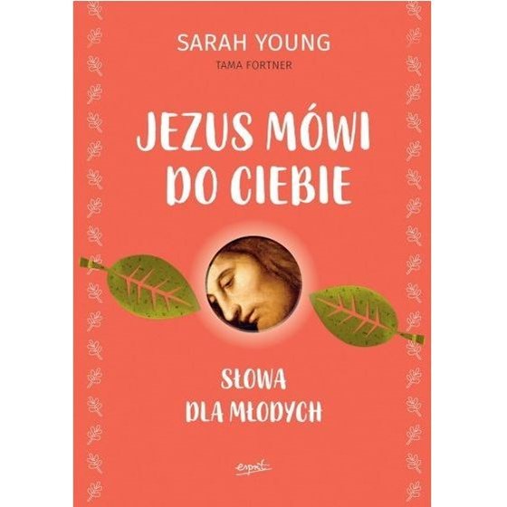 Jezus mówi do Ciebie. Słowa dla młodych