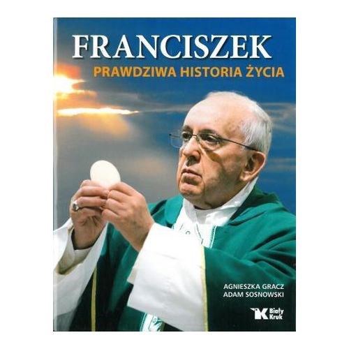 Franciszek - prawdziwa historia życia