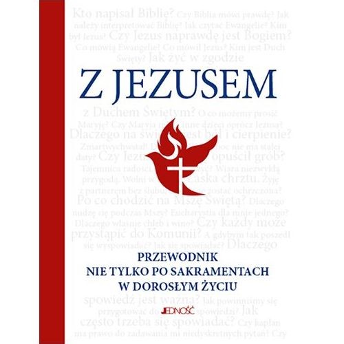 Z Jezusem. Przewodnik nie tylko po sakramentach